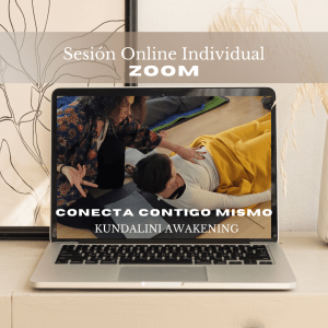 SESIÓN ONLINE CONECTA CONTIGO MISMO (Kundalini Awakening)